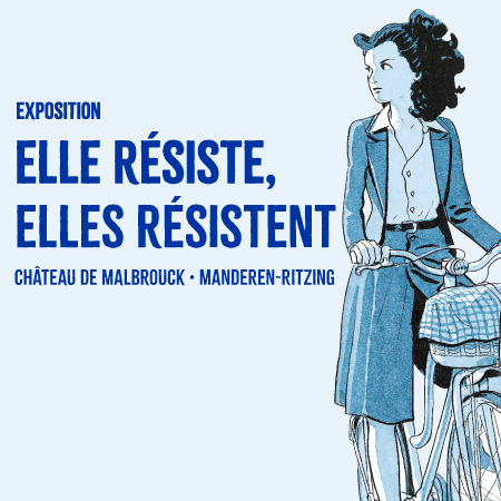 Exposition à Malbrouck : Elle résiste, elles résistent